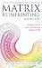 Matrix Reimprinting using EFT: Rewrite Your Past, Transform Your Future