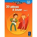 20 pi�ces � jouer : Tome 2, 7/13 ans