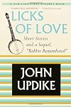 Licks of Love: Short Stories and a Sequel, "Rabbit Remembered"