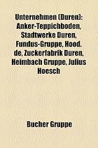 Unternehmen (Duren): Anker-Teppichboden, Stadtwerke Duren, Fundus-Gruppe, Hood.de, Zuckerfabrik Duren, Heimbach Gruppe, Julius Hoesch