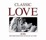 Classic Love - The Most Romantic Music of All Time