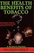 The Health Benefits of Tobacco: A Smoker's Paradox