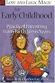 Love and Logic Magic for Early Childhood: Practical Parenting from Birth to Six Years