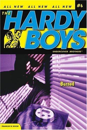 Burned (Hardy Boys: Undercover Brothers, No. 6) by Dixon, Franklin W. (2005) Paperback