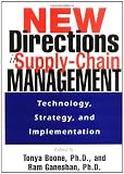 New Directions in Supply-Chain Management: Technology, Strategy, and Implementation
