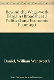 Beyond the wage-work bargain : a review of productivity bargaining with two case studies of workers' evaluations of agreements