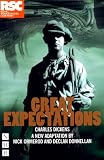 Charles Dickens Great Expectations - The Play (NHB Modern Plays) (RSC) (Nick Hern Books)
