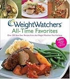 Weight Watchers All-Time Favorites: Over 200 Best-Ever Recipes from the Weight Watchers Test Kitchens