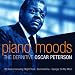 Piano Moods - The Definitive Oscar Peterson