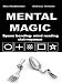 Mental Magic - spoon bending, mind reading, clairvoyance