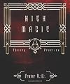 High Magic: Theory & Practice