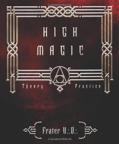 High Magic: Theory & Practice High Magic: Theory & Practice