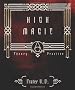 High Magick: Theory and Practice