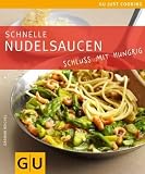 Schnelle Nudelsaucen: Schluss mit hungrig. Just Cooking
