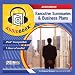Business Plans & Executive Summaries: Writing & Reading Them (Unabridged)