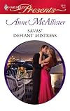 Savas' Defiant Mistress (Harlequin Presents)