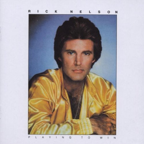 Rick Nelson - Playing To Win - Zortam Music