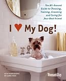 51U8cmcYVKL. SL160  I (Love) My Dog!: The Guide to Choosing, Training, Grooming and Caring for Your Best Friend (Womans Day Magazine)