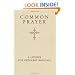 Common Prayer: A Liturgy for Ordinary Radicals
