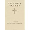 Common Prayer: A Liturgy For Ordinary Radicals