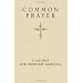 Common Prayer: A Liturgy For Ordinary Radicals
