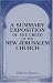 Book A Summary Exposition of the Creed of the New Jerusalem Church: Published by the Manchester New Jerusalem Church Tract Society