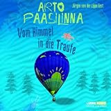 Vom Himmel in die Traufevon "Arto Paasilinna"