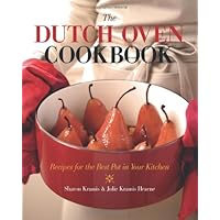 The Dutch Oven Cookbook: Recipes for the Best Pot in Your Kitchen