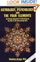 Astrology, Psychology, and the Four Elements: An Energy Approach to Astrology and Its Use in the Counceling Arts