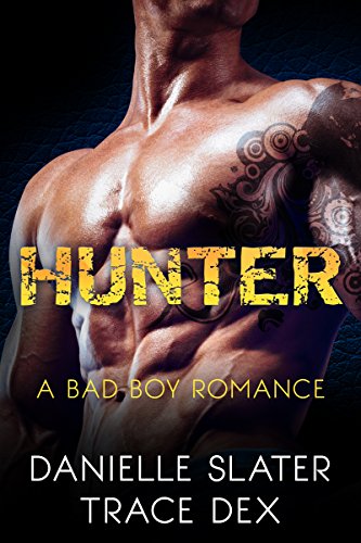 Hunter: A Bad Boy Romance (Motorcycle Club) (Vengeance Book 2)