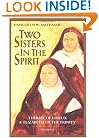 Two Sisters in the Spirit:  Therese of Lisieux and Elizabeth of the Trinity