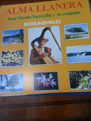 Juan Vicente Torrealba - Alma Llanera - Zortam Music