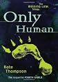 Only Human: Book Two in the Missing Link Trilogy (Thompson, Kate, Missing Link Trilogy.)