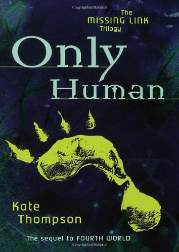 Only Human: Book Two in the Missing Link Trilogy