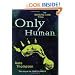 Only Human: Book Two in the Missing Link Trilogy