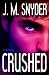 Crushed (Kindle Edition)