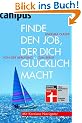 Finde den Job, der dich gl�cklich macht: Von der Berufung zum Beruf