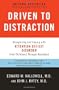 Driven to Distraction (Revised): Recognizing and Coping with Attention Deficit Disorder
