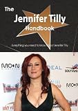 The Jennifer Tilly Handbook - Everything You Need to Know about Jennifer Tilly