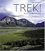 Trek!: The Best Trekking in the World