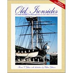Old Ironsides: Rise, Decline and Resurrection of the U.S.S. "Constitution"