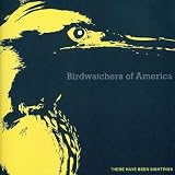 There Have Been Sightings by Birdwatchers of America