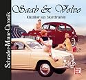 Saab & Volvo: Klassiker aus Skandinavien (Schrader-Motor-Chronik)