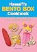 Hawaii's Bento Box Cookbook: Fun Lunches for Kids