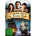 Die unglaubliche Reise des Sir Francis Drake