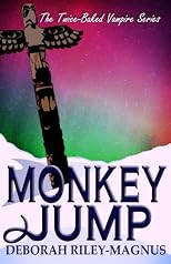 Monkey Jump (The Twice-Baked Vampire Series)