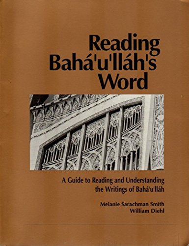 Reading Baha'u'llah's Word