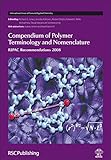 Compendium of polymer terminology and nomenclature : IUPAC recommendations 2008
