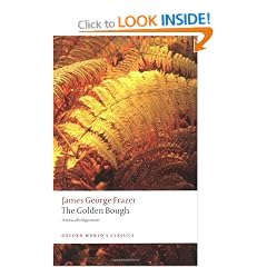 The Golden Bough: A Study in Magic and Religion (Oxford World's Classics)