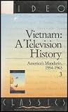 Vietnam: A Television History (America's Mandarin, 1954-1963) Episode 3